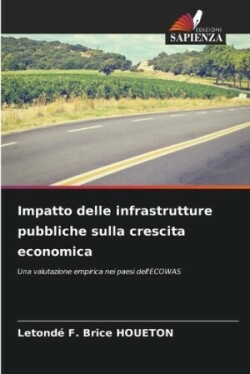 Impatto delle infrastrutture pubbliche sulla crescita economica