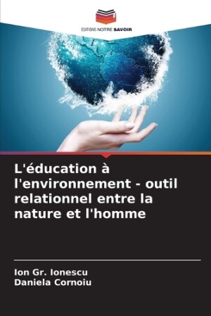 L'éducation à l'environnement - outil relationnel entre la nature et l'homme