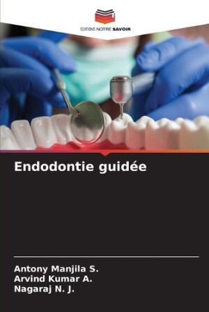 Endodontie guidée