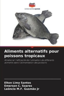 Aliments alternatifs pour poissons tropicaux