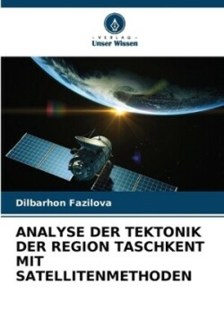 Analyse Der Tektonik Der Region Taschkent Mit Satellitenmethoden