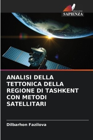 Analisi Della Tettonica Della Regione Di Tashkent Con Metodi Satellitari