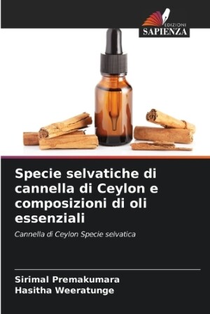 Specie selvatiche di cannella di Ceylon e composizioni di oli essenziali