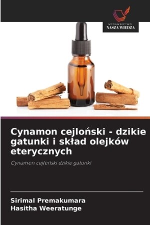 Cynamon cejloński - dzikie gatunki i sklad olejków eterycznych