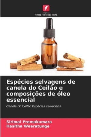 Espécies selvagens de canela do Ceilão e composições de óleo essencial