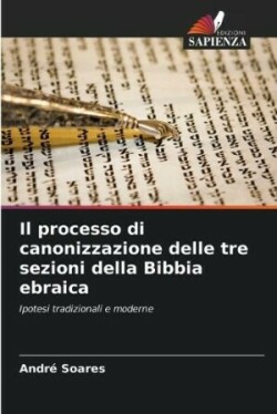 processo di canonizzazione delle tre sezioni della Bibbia ebraica