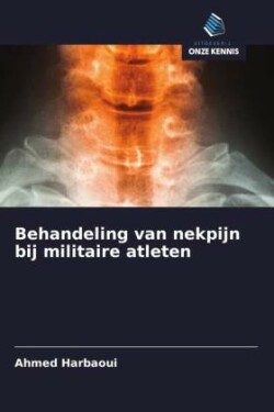 Behandeling van nekpijn bij militaire atleten