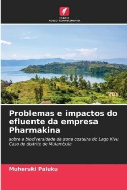 Problemas e impactos do efluente da empresa Pharmakina