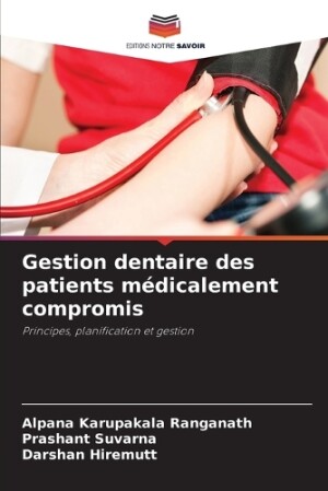 Gestion dentaire des patients médicalement compromis