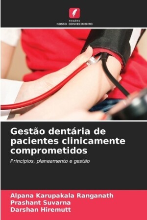 Gestão dentária de pacientes clinicamente comprometidos