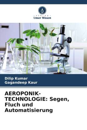 AEROPONIK-TECHNOLOGIE: Segen, Fluch und Automatisierung