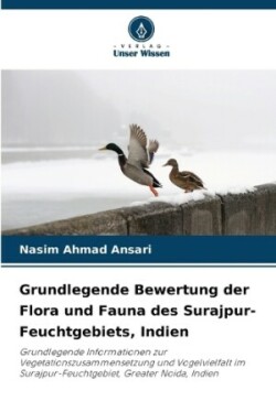 Grundlegende Bewertung der Flora und Fauna des Surajpur-Feuchtgebiets, Indien