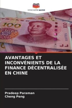 Avantages Et Inconvénients de la Finance Décentralisée En Chine