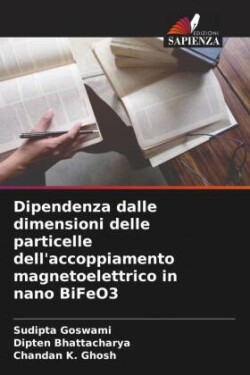 Dipendenza dalle dimensioni delle particelle dell'accoppiamento magnetoelettrico in nano BiFeO3