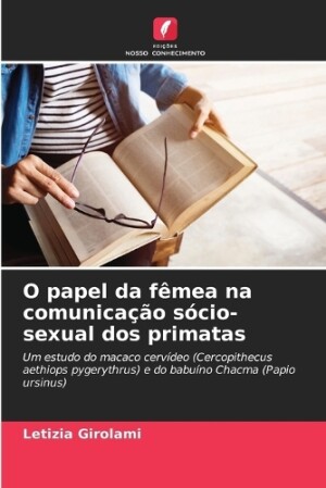 O papel da fêmea na comunicação sócio-sexual dos primatas