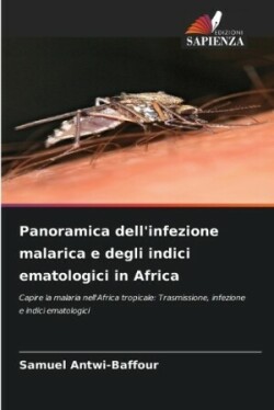 Panoramica dell'infezione malarica e degli indici ematologici in Africa