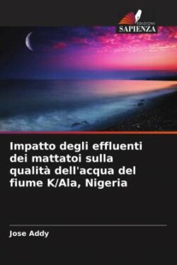 Impatto degli effluenti dei mattatoi sulla qualità dell'acqua del fiume K/Ala, Nigeria