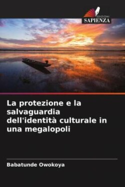 protezione e la salvaguardia dell'identità culturale in una megalopoli