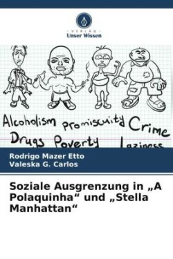 Soziale Ausgrenzung in "A Polaquinha" und "Stella Manhattan"