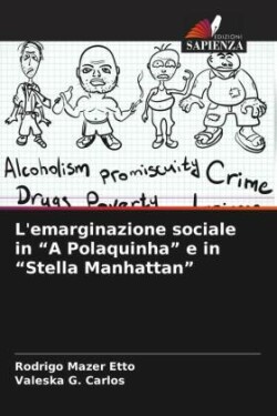 L'emarginazione sociale in "A Polaquinha" e in "Stella Manhattan"