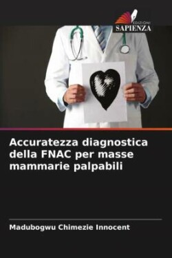 Accuratezza diagnostica della FNAC per masse mammarie palpabili