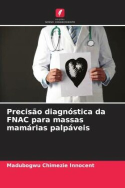 Precisão diagnóstica da FNAC para massas mamárias palpáveis