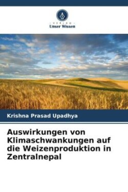 Auswirkungen von Klimaschwankungen auf die Weizenproduktion in Zentralnepal