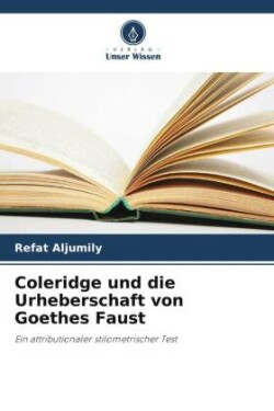 Coleridge und die Urheberschaft von Goethes Faust