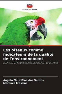 Les oiseaux comme indicateurs de la qualité de l'environnement