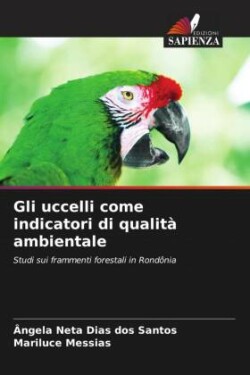 Gli uccelli come indicatori di qualità ambientale