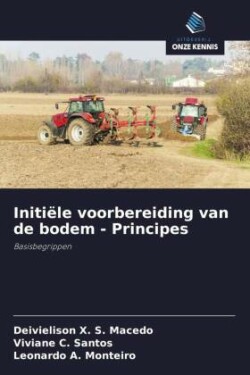 Initiële voorbereiding van de bodem - Principes