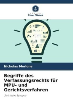 Begriffe des Verfassungsrechts für MPU- und Gerichtsverfahren