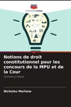 Notions de droit constitutionnel pour les concours de la MPU et de la Cour