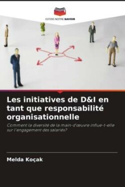 Les initiatives de D&I en tant que responsabilité organisationnelle