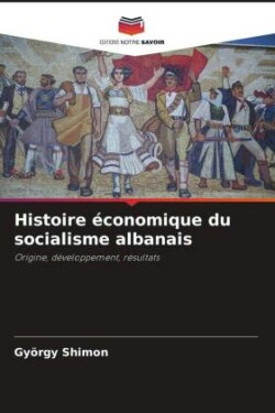 Histoire économique du socialisme albanais