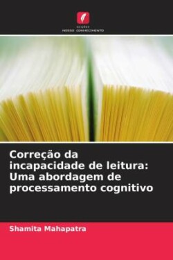 Correção da incapacidade de leitura: Uma abordagem de processamento cognitivo