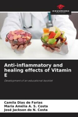 Anti-inflammatory and healing effects of Vitamin E