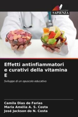 Effetti antinfiammatori e curativi della vitamina E