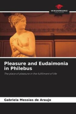 Pleasure and Eudaimonia in Philebus