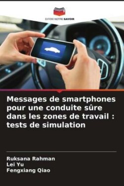 Messages de smartphones pour une conduite sûre dans les zones de travail