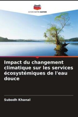 Impact du changement climatique sur les services écosystémiques de l'eau douce