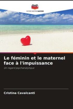 féminin et le maternel face à l'impuissance