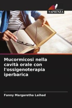 Mucormicosi nella cavità orale con l'ossigenoterapia iperbarica