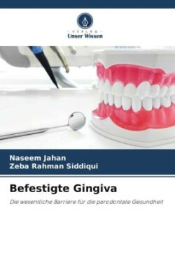 Befestigte Gingiva