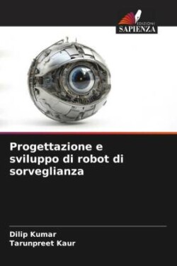 Progettazione e sviluppo di robot di sorveglianza