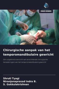 Chirurgische aanpak van het temporomandibulaire gewricht