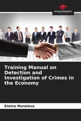 Training Manual on Detection and Investigation of Crimes in the Economy