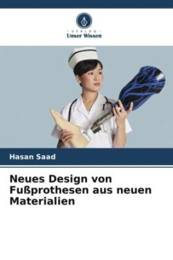 Neues Design von Fußprothesen aus neuen Materialien