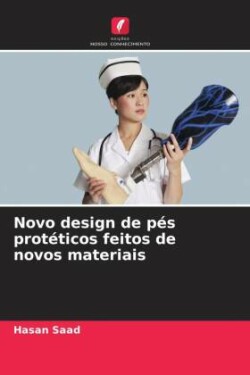 Novo design de pés protéticos feitos de novos materiais