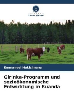 Girinka-Programm und sozioökonomische Entwicklung in Ruanda